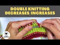 Double Knitting How to do decreases and increase