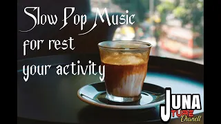 SLOW POP MUSIC - POP BALLAD ][ FOR YOUR REST AND COFFE BREAK IT'S FREE (NO COPYRIGHT)