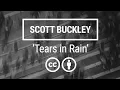 Download Lagu 'Tears in Rain' [Cinematic Electronica CC-BY] - Scott Buckley
