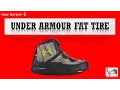 Gear Review 4 Under Armour Fat Tires Podcast Episode 34