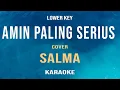 Download Lagu Amin Paling Serius - Salma Version (Karaoke) Lower Key