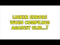 Linker errors when compiling against glib