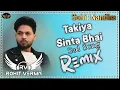 Lagu Takiya Sinta Bhai New Haryanvi Sad Song Remix Dj Sohit Nandha 2026  || Rohit Verma  ||