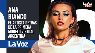 ANA BIANCO The first virtual model created in Argentina and the artist behind the project