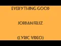 Everything Good (Lyrics - Letra / English - Español) - Jordan Feliz [Mundo Damus] [Upliftingmuss]