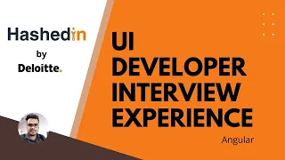 Hashedin by Deloitte UI Developer Angular Interview Experience