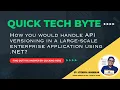 How you would handle API versioning using NET Interview Question Answered QTB 07