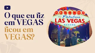 O que eu fiz em VEGAS ficou em VEGAS?