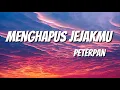 Download Lagu Peterpan - Menghapus Jejakmu (Official Lyric Video)