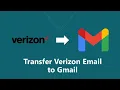 How to Transfer Verizon Email to Gmail