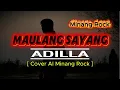 Download Lagu Maulang Sayang - ADILLA  []  [Cover AI Minang Rock]