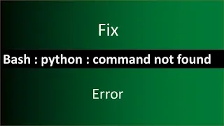 FIX bash python command not found error