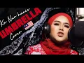 Download Lagu UMBRELLA | Cover by Ku Nur Hanis