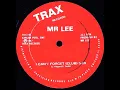 Mr. Lee - I Can't Forget (club) Trax records 1987