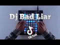Lagu DJ BAD LIAR - Remix Full Bass Terbaru 2020 (Dj Desa) Launchpad Cover