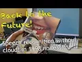 Speech recognition in 1998 IBM ViaVoice AMD K6-2 550 Windows NT 4