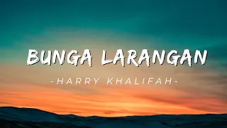 Download Bunga Larangan - Harry Khalifah (lyrics)🎶~aku musafir hina MP3