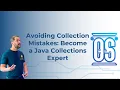 Mastering Java Collections Common Mistakes and How to Avoid Them