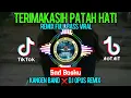 Download Lagu DJ TERIMAKASIH PATAH HATI KANGEN BAND REMIX TERBARU FULL BASS - DJ OPUS