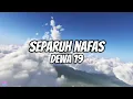 Download Lagu Dewa 19 - Separuh Nafas | Lirik Musik