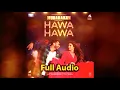 Hawa Hawa (Full Audio) | Mubarakan | Mika Singh & Prakriti Kakar ||Arjun Kapoor, Ileana D’Cruz