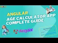 Angular Age Calculator App Complete Guide