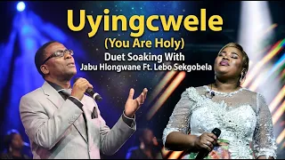  uyingcwele you are holy soaking worship jabu hlongwane ft lebo sekgobela 2026 concept music