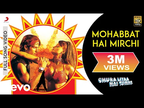 Download MP3 Mohabbat Hai Mirchi Full Video - Chura Liya Hai Tumne|Rakhi Sawant, Zayed Khan|Shaan