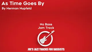 Download As Time Goes By - Herman Hupfeld - Joe's Jazz Tracks For Bassists MP3