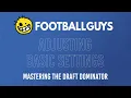 Mastering the Draft Dominator Adjusting Basic Settings
