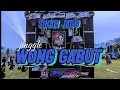 Download Lagu DJ TERBARU JINGGLE WONG GABUT X SINAR JAGO , BONGOBARBAR. SPEK DRODOK BASSS..🔥✅✅🖖.