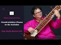 Raga Shuddh Dhaiwat Lalit on the Surbahar by Chandrashekhar Phanse
