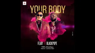 your body ft blackpope