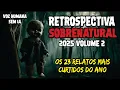 Lagu RETROSPECTIVA SOBRENATURAL 2025 PARTE 2 | OS RELATOS MAIS CURTIDOS DO ANO