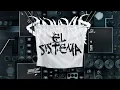 @gravedgr666  x JUNKIE KID - EL SISTEMA