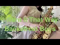 Lagu Backstreet Boys【I want it that way】アルトサックスで吹いてみた！