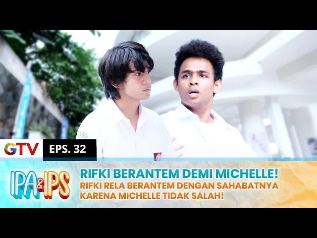 Download MP3 NGERI! Rifki Berantem Dengan Nadif Demi Bela Michelle | IPA IPS | EPS.32 (1/2)