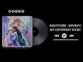 Download Lagu NIGHTCORE - MAYDAY | NO COPYRIGHT MUSIC 🎵