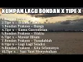 Download Lagu KUMPULAN LAGU BONDAN PRAKOSO X TIPE X || COCOK BUAT SANTAI