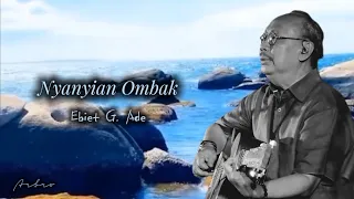 nyanyian ombak ebiet g ade lirik 