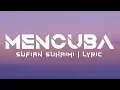 MENCUBA - Sufian Suhaimi || IRAma Lyrics