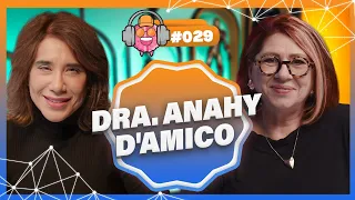 DRA. ANAHY D'AMICO - PODPEOPLE #029
