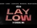Tiesto - Lay Low (B-sensual Mix)