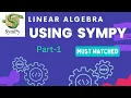 Linear Algebra using Sympy-I