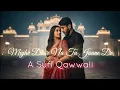 Lagu Tere Shaye Main Sukoon Paya | Mujhe Door Na Tu Jaane De - A Sufi Qawwali | Arjun Tomar | Love Song ❤