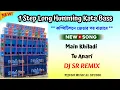 Download Lagu Main Khiladi Tu Anari // 1 Step Long Humming Kata Bass // Dj Sr Remix