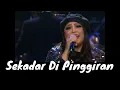 Download Lagu Francissca Peter “Sekadar Di Pinggiran” (Konsert Suara 34)