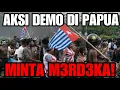 Download Lagu Aksi Demo di Papua menangis Minta M3RD3KA
