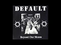 Download Lagu Default - Beyond Our Means EP - 1994 - (Full Album)