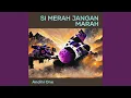 Lagu Si merah jangan marah